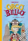 Orcobello e l'ultimo orco libro