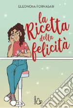 La ricetta della felicità libro