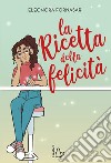 La ricetta della felicità libro