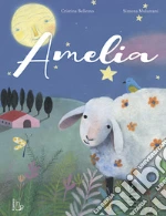 Amelia. Ediz. illustrata libro