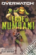 L'eroe di Numbani. Overwatch libro