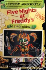 Five nights at Freddy's. La guida ufficiale. Nuova ediz. libro