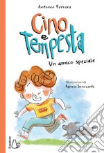 Cino e tempesta. Un amico speciale libro