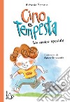 Cino e tempesta. Un amico speciale libro di Ferrara Antonio