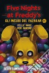 Mille modi per morire. Five nights at Freddy's. Gli incubi del Fazbear. Vol. 1 libro