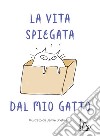 La vita spiegata dal mio gatto libro