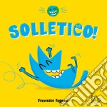 Solletico. Ediz. a colori libro