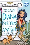 Diana: principessa delle Amazzoni libro