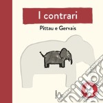 I contrari. Nuova ediz. Con Poster libro