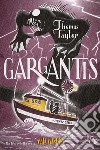 Gargantis. Malamander libro di Taylor Thomas