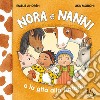 Nora e Nanni e la gita alla fattoria. Ediz. a colori libro