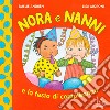 Nora e Nanni e la festa di compleanno. Ediz. a colori libro di Andrén Emelie