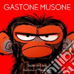 Gastone Musone. Ediz. a colori libro