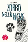 Zorro nella neve libro di Zannoner Paola