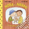 Nora e Nanni e il cerotto sulla bua. Ediz. a colori libro