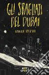 Gli sbagliati del Dubai libro di Palumbo Daniela