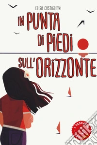 In punta di piedi sull'orizzonte libro