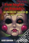 A notte fonda. Five nights at Freddy's. Gli incubi del Fazbear. Vol. 3 libro di Cawthon Scott Cooper Elley Waggener Andrea