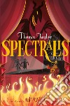 Spectralis. Malamander libro di Taylor Thomas