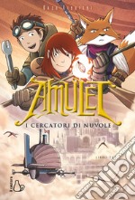 I cercatori di nuvole. Amulet. Vol. 3 libro