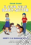 Kristy e le ragazze snob. Il Club delle baby-sitter. Vol. 10 libro