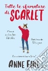 Tutte le sfumature di Scarlet. Ediz. illustrata libro