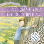 Il custode del bosco. Ediz. italiana e ucraina libro