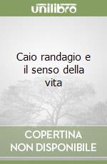 Caio randagio e il senso della vita