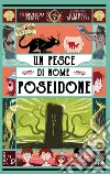 Un pesce di nome Poseidone. Il mio gatto Odino. Vol. 3 libro di Bedini Francesco