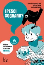 I pesci sognano? Le 15 domande