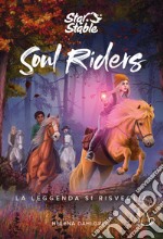 La leggenda si risveglia. Soul riders. Vol. 2