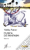 Musica dei fantasmi libro