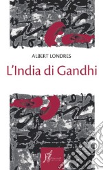 L'India di Gandhi libro