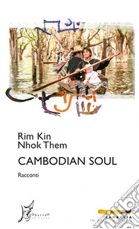 Cambodian soul. Ediz. italiana