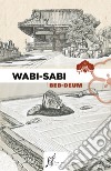 Wabi-sabi. Ediz. italiana e giapponese libro