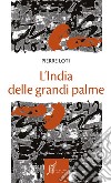L'India delle grandi palme libro di Loti Pierre