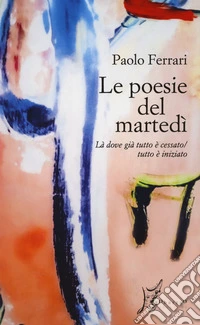 Le poesie del martedì libro