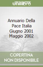 Annuario Della Pace Italia Giugno 2001 Maggio 2002 libro