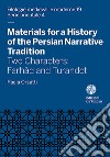 Materials for a history of the persian narrative tradition. Two characters: Farhad and Turandot libro