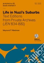 Life in Nuzi's Suburbs. Text editions from private archives (JEN 834-881) libro