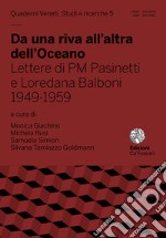 Da una riva all'altra dell'Oceano. Lettere di PM Pasinetti e Loredana Balboni 1949-1959