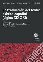 La traducción del teatro clásico español (siglos XIX-XXI)