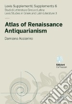 Atlas of Renaissance Antiquarianism