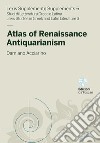 Atlas of Renaissance Antiquarianism libro