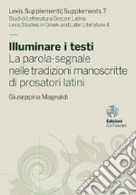 Illuminare i testi. La parola-segnale nelle tradizioni manoscritte di prosatori latini