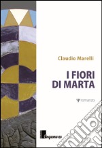 I fiori di Marta libro