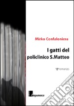 I gatti del policlinico S. Matteo libro