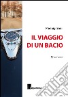 Il viaggio di un bacio libro