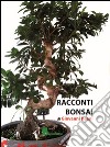 Racconti bonsai libro di Beani Giovanni