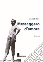 Messaggero d'amore libro